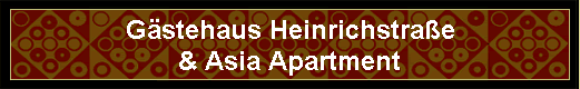 G�stehaus Heinrichstra�e 
 & Asia Apartment